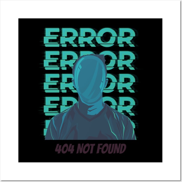 Human Error 404 01 Wall Art by Nangers Studio